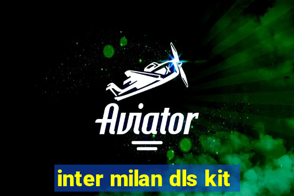 inter milan dls kit